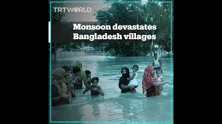 Monsoon floods devastate Bangladesh villages