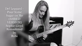 Def Leppard   Pour Some Sugar on Me SHRED VERSION  Sophie Lloyd @mayerbeck92000