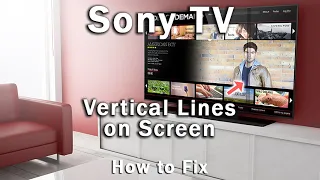 Sony TV Vertical Lines on Screen? How to Fix