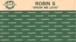 Robin S - Show Me Love [New Club Mix]