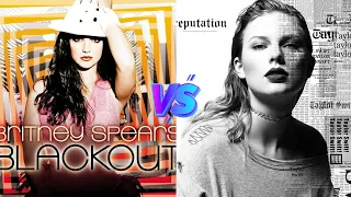 Blackout (Britney Spears) vs Reputation (Taylor Swift) - Album Battle