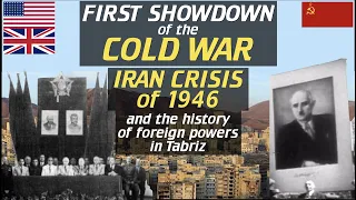 Full Documentary: First Cold War showdown – Iran Crisis of 1946, history of foreign powers in Tabriz