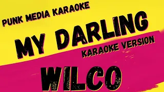 WILCO ✴ MY DARLING ✴ KARAOKE INSTRUMENTAL ✴ PMK