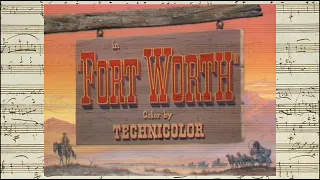 Fort Worth - Opening & Closing Credits (David Buttolph - 1951)