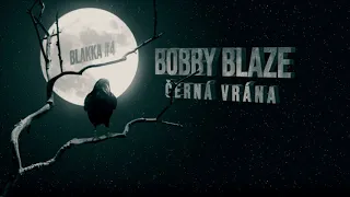 Bobby Blaze - (Černá  Vrána )