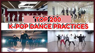 [TOP 200] MOST VIEWED K-POP DANCE PRACTICES EVER