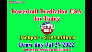 How to get Powerball USA numbers predictions on Wednesday 27-07-2022? Jackpot ~ $130 millions