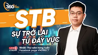 STB – SỰ TRỞ LẠI TỪ ĐÁY VỰC | Cổ phiếu 360 độ