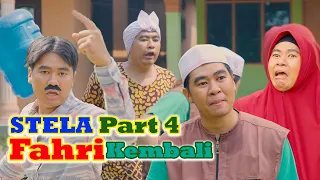 STELA PART 4 // FAHRI KEMBALI STELA CINTA MATI