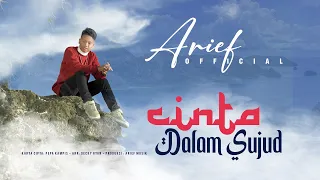 Arief - Cinta Dalam Sujud (Official Music Video)