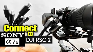 CONNECT Sony A7IV to DJI gimbal RSC2