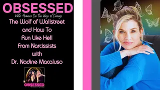 The Wolf of Wall Street and How To Run Like Hell from Narcissists with Dr. Nadine Macaluso