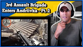 3rd Assault Brigade Pushes into Andriivka (Part 2) - Marine reacts