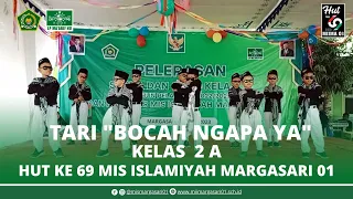 Tari Bocah Ngapa Ya Kelas 2 A | Purnawiyata & HUT Ke 69 MIS Islamiyah Margasari 01