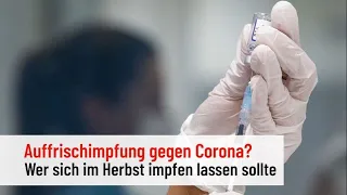 Corona: Impfstatus „vollständig geimpft“ könnte im Herbst verloren gehen