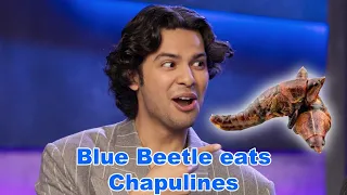 Blue Beetle’s Xolo Maridueña Eats Chapulines