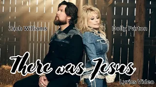 Zach Williams, Dolly Parton - There Was Jesus (Lyrics Music Video)