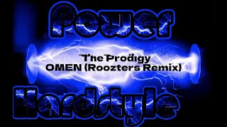 The Prodigy - OMEN (Roozters Remix)