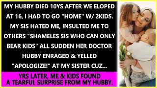 【Compilation】10yrs after eloped at 16, hubby died. Later me & kids found bitter sweet gift from him