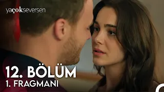 Ya Çok Seversen 12. Bölüm Fragman