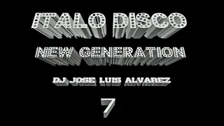 Italo Disco New Generation 7 (Italo Wave,Italo Disco,Synth pop,Disco, Eurodisco,Nu Disco)