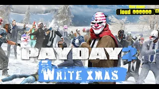 Просто Payday 2 Снежное Рождество (White Xmas) DSOD Громкое прохождение