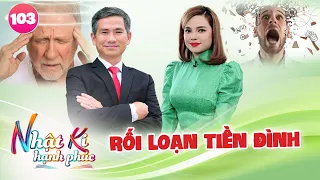 Nhật Ký Hạnh Phúc #103 I Rối Loạn Tiền Đình Và Những Điều Cần Biết