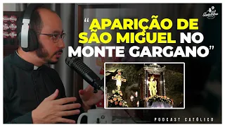 SÃO MIGUEL APARECEU NO MONTE GARGANO? | Cortes SantoFlow Podcast | Padre Tiago Henrique