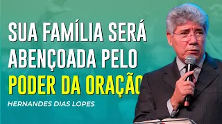 Hernandes Dias Lopes | ORE POR SUA FAMÍLIA