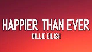 Billie Eilish - Happier Than Ever (Lyrics) slowed + reverb