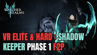 Watcher Of Realms | Shadow Keeper - Void Rift Elite & Hard (Phase 1) F2P