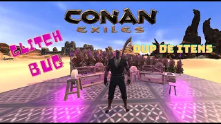 Conan exiles | Novo método de dupar itens.