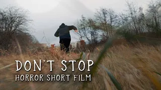 Don't Stop | Horror Short Film