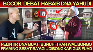 Debat Habaib Yahudi❗️Pelintir DNA, 'Bvnuh' Trah Walisongo, Framing Sesat Ba'agil Dibongkar Gus Fuad