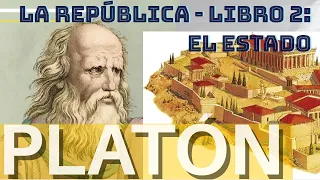 La República de Platón - Libro II: Fundación del Estado. Explicación.