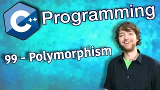 C++ Programming Tutorial 99 - Polymorphism