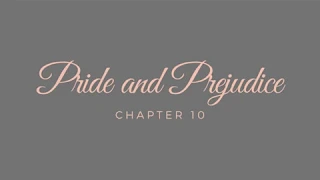 Pride and Prejudice - Chapter 10 [Audiobook]