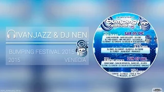 Ivanjazz & DJ Nen - Bumping Festival 2015 @ Venecia