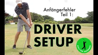 Anfängerfehler : Ursache und Korrektur: TEIL 1 - DRIVER