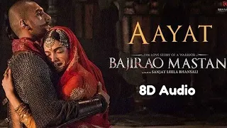 Aayat (8D Audio Song) | Bajirao Mastani | Ranveer Singh, Deepika Padukone