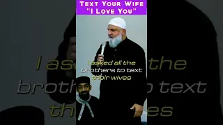 Text Your Wife: "I Love You" | Ustadh Mohamad Baajour