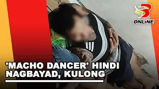 'Macho dancer' hindi nagbayad, kulong