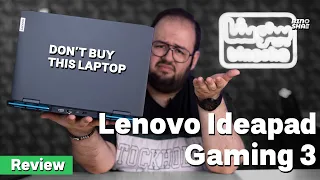 Lenovo IdeaPad Gaming 3 2022 review | Don't buy this LAPTOP!