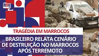 "Situação de guerra": Brasileiro relata cenário de destruição no Marrocos após terremoto