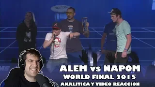 Alem vs Napom - World final 2015 | Analitica y video reaccion | Orodreth