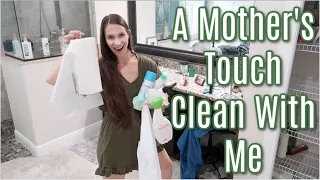 A Mother's Touch Whole House Clean With Me!  Top To Bottom, Let's Do It! Homemaking Motivation!