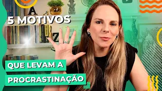 5 motivos que levam a procrastinação • Casule Saúde e Bem-estar