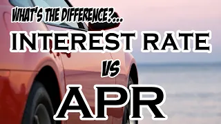 Car Loans - What's the difference between an Interest Rate & APR?