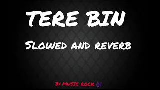 tere bin nahi laage slowed and reverb song #trending #newsong #latest #2022