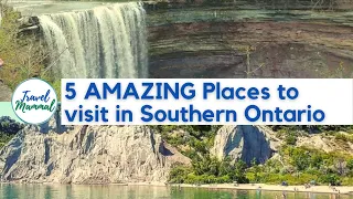 5 AMAZING PLACES TO SEE IN SOUTHERN ONTARIO | Travel Video